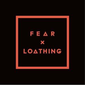 Fear X Loathing